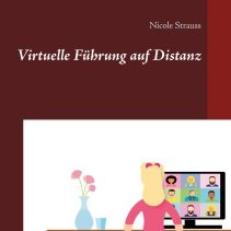 Von Nicole Strauss 2022 publiziert: Buch zu New Work und hybrider Führung